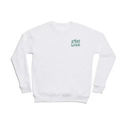 Phirst Stay Wild Sweatshirt - Deny Designs -MR Ave Clothing Shop GUEST 69359fe1 20a4 4371 acf3 c45c253193d4
