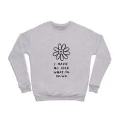 Charly Clements No Idea What I'm Doing Sweatshirt - Deny Designs -MR Ave Clothing Shop GUEST dedc56af f8f2 4ea8 884a 0555aa4f722d
